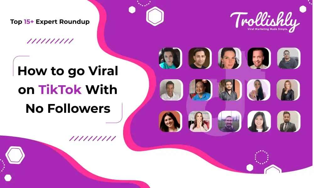 How to go Viral on TikTok With No Followers