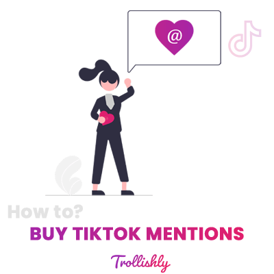 How To Buy Tiktok Mentions