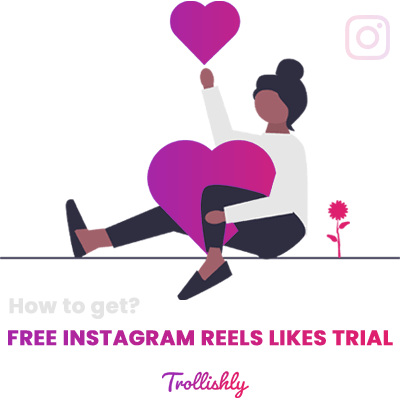 How To Get Free Instagram Reels Likes Trial