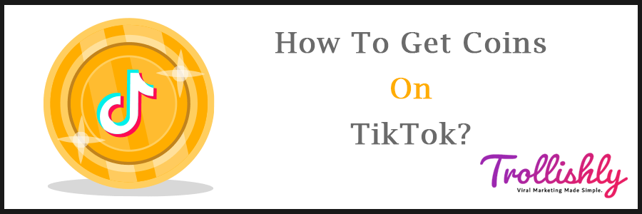 How To Get Coins On TikTok?
